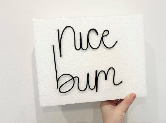 'Nice bum' wire sign