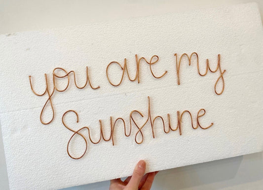 'You are my sunshine' wire words